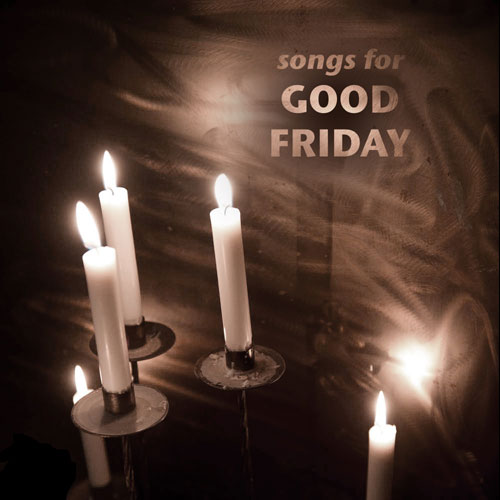 20+ Good Friday songs for worship & reflection Salt Of The Sound