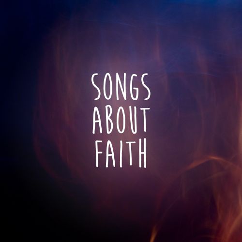 Songs About Faith 7 Inspiring Christian Songs Salt Of The Sound