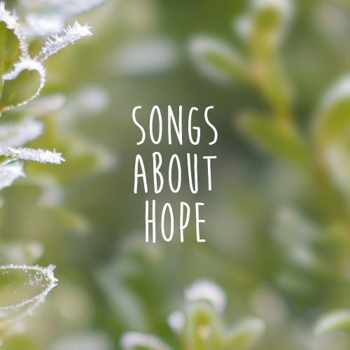 8-incredible-songs-about-hope-salt-of-the-sound-inspiration